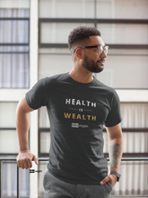 Load image into Gallery viewer, health is wealth t-shirt