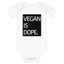 Load image into Gallery viewer, VEGAN IS DOPE baby one piece t-shirt