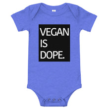 Load image into Gallery viewer, VEGAN IS DOPE baby one piece t-shirt