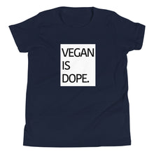 Load image into Gallery viewer, VEGAN IS DOPE youth short sleeve t-shirt