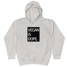 Load image into Gallery viewer, VEGAN IS DOPE kids hoodie