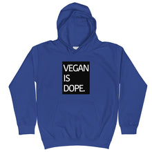 Load image into Gallery viewer, VEGAN IS DOPE kids hoodie