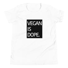 Load image into Gallery viewer, VEGAN IS DOPE youth short sleeve t-shirt