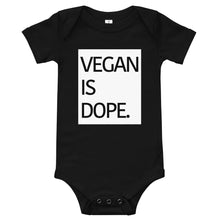 Load image into Gallery viewer, VEGAN IS DOPE baby one piece t-shirt