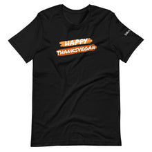 Load image into Gallery viewer, happy thanks vegan t-shirt