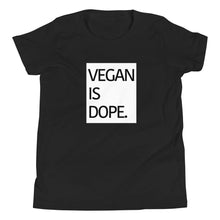Load image into Gallery viewer, VEGAN IS DOPE youth short sleeve t-shirt