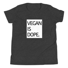 Load image into Gallery viewer, VEGAN IS DOPE youth short sleeve t-shirt