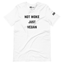 Load image into Gallery viewer, Not Woke. Just Vegan. t-shirt