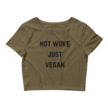 Load image into Gallery viewer, Not Woke. Just Vegan. crop top