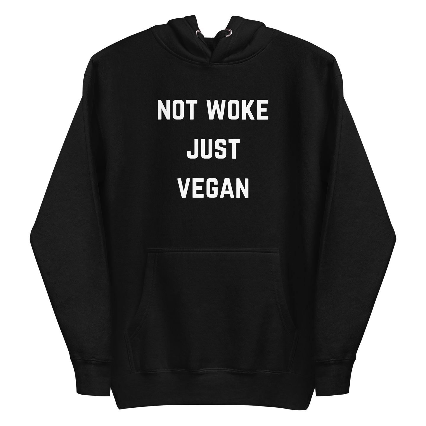 Not Woke. Just Vegan. Hoodie