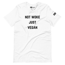 Load image into Gallery viewer, Not Woke. Just Vegan. t-shirt
